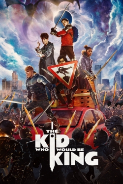 Watch The Kid Who Would Be King Movies for Free