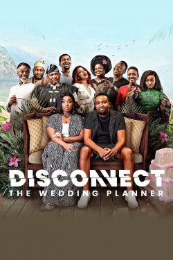 Watch Disconnect: The Wedding Planner Movies for Free