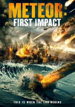 Watch Meteor: First Impact Movies for Free