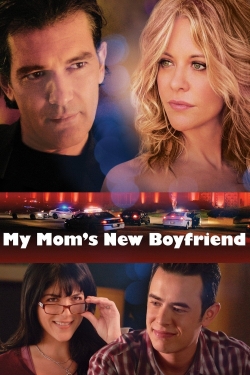 Watch My Mom's New Boyfriend Movies for Free