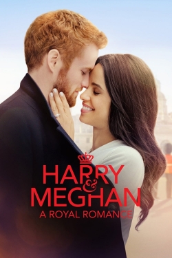 Watch Harry & Meghan: A Royal Romance Movies for Free