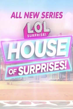 Watch L.O.L. Surprise! House of Surprises Movies for Free