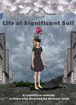 Watch Life of Significant Soil Movies for Free
