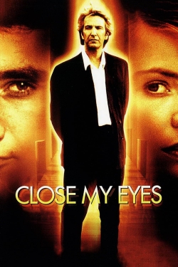 Watch Close My Eyes Movies for Free