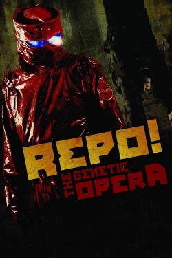Watch Repo! The Genetic Opera Movies for Free