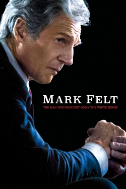Watch Mark Felt: The Man Who Brought Down the White House Movies for Free