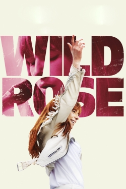 Watch Wild Rose Movies for Free