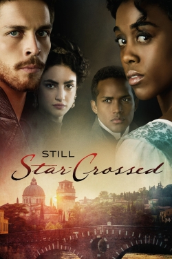 Watch Still Star-Crossed Movies for Free
