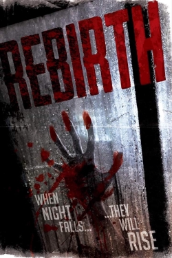 Watch Rebirth Movies for Free