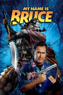 Watch My Name Is Bruce Movies for Free