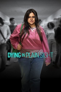 Watch Dying in Plain Sight Movies for Free