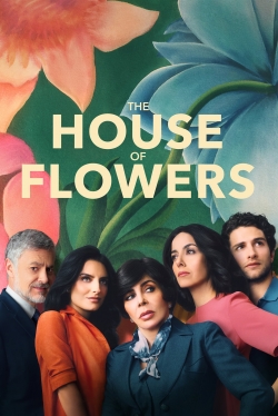 Watch The House of Flowers Movies for Free