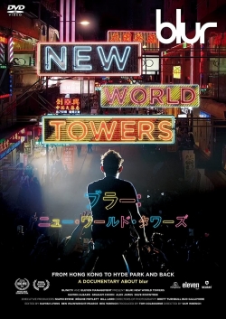 Watch Blur: New World Towers Movies for Free