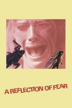 Watch A Reflection of Fear Movies for Free