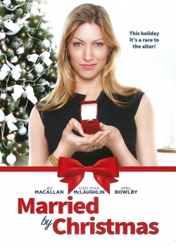 Watch Married by Christmas Movies for Free