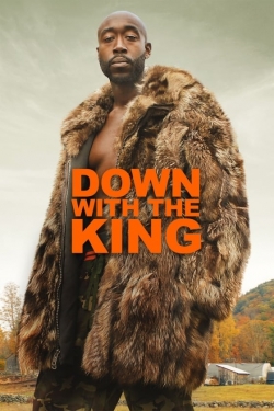 Watch Down with the King Movies for Free