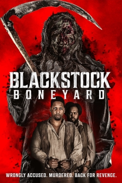 Watch Blackstock Boneyard Movies for Free
