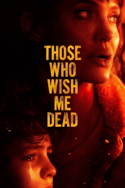 Watch Those Who Wish Me Dead Movies for Free