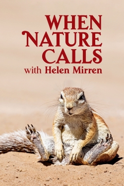 Watch When Nature Calls with Helen Mirren Movies for Free