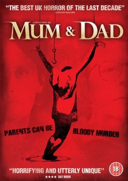 Watch Mum & Dad Movies for Free