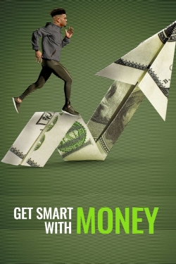 Watch Get Smart With Money Movies for Free