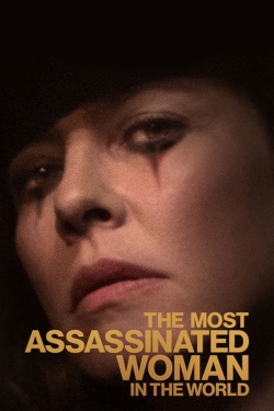 Watch The Most Assassinated Woman in the World Movies for Free