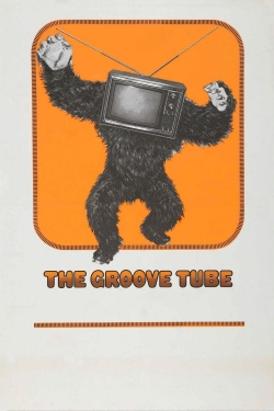 Watch The Groove Tube Movies for Free
