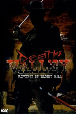 Watch Death Valley: The Revenge of Bloody Bill Movies for Free