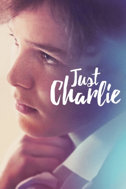 Watch Just Charlie Movies for Free