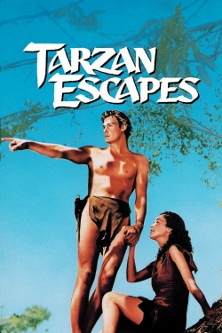 Watch Tarzan Escapes Movies for Free