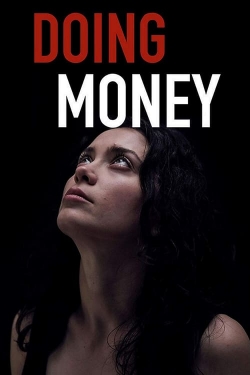 Watch Doing Money Movies for Free