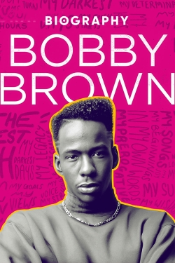 Watch Biography: Bobby Brown Movies for Free