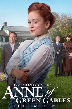 Watch Anne of Green Gables: Fire & Dew Movies for Free
