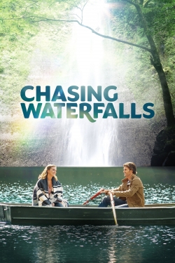 Watch Chasing Waterfalls Movies for Free