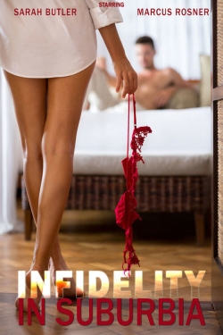 Watch Infidelity in Suburbia Movies for Free