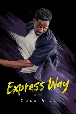 Watch The Express Way with Dulé Hill Movies for Free