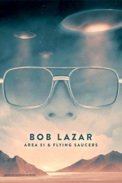 Watch Bob Lazar: Area 51 and Flying Saucers Movies for Free