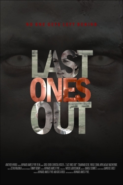 Watch Last Ones Out Movies for Free