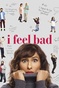 Watch I Feel Bad Movies for Free