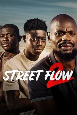 Watch Street Flow 2 Movies for Free