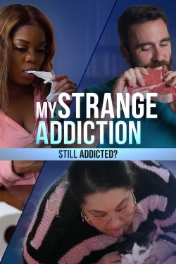 Watch My Strange Addiction: Still Addicted? Movies for Free