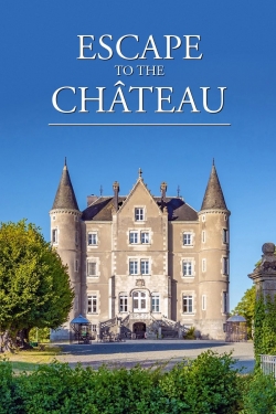 Watch Escape to the Chateau Movies for Free