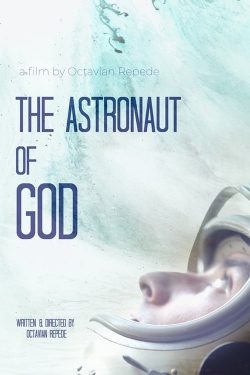 Watch The Astronaut of God Movies for Free