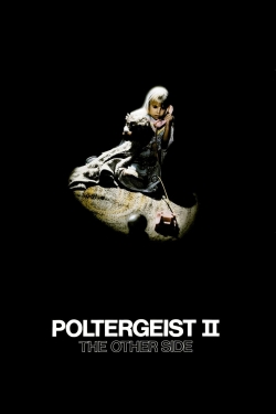 Watch Poltergeist II: The Other Side Movies for Free