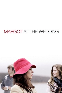 Watch Margot at the Wedding Movies for Free