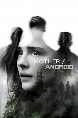 Watch Mother/Android Movies for Free