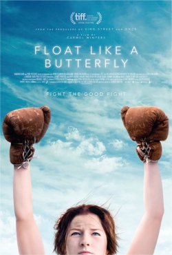 Watch Float Like a Butterfly Movies for Free