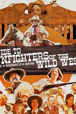 Watch A Guide to Gunfighters of the Wild West Movies for Free