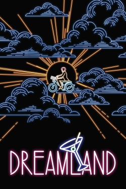 Watch Dreamland Movies for Free