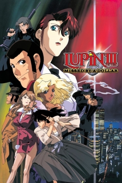 Watch Lupin the Third: Missed by a Dollar Movies for Free
